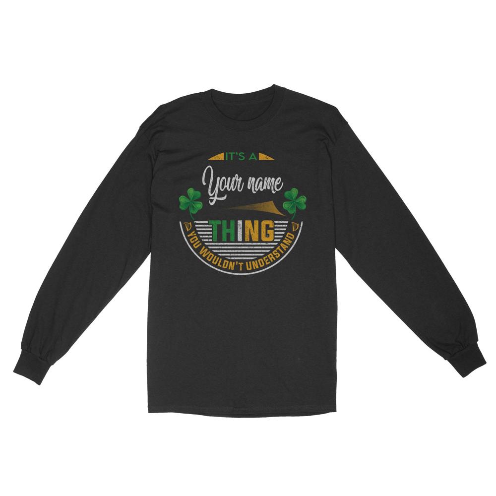 Irish Thing You would’t Understand | Custom name Standard Long Sleeve Irish Thing You would’t Understand | Custom name Standard Long Sleeve