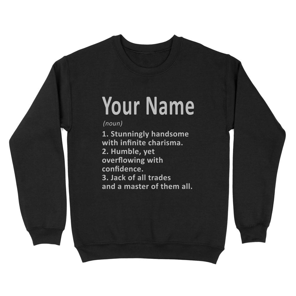Definition Personalized Name man | Custom name Standard Crew Neck Sweatshirt Definition Personalized Name man | Custom name Standard Crew Neck Sweatshirt