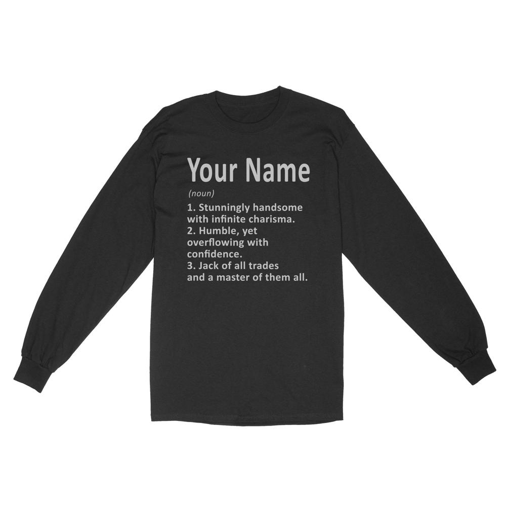 Definition Personalized Name man | Custom name Standard Long Sleeve Definition Personalized Name man | Custom name Standard Long Sleeve