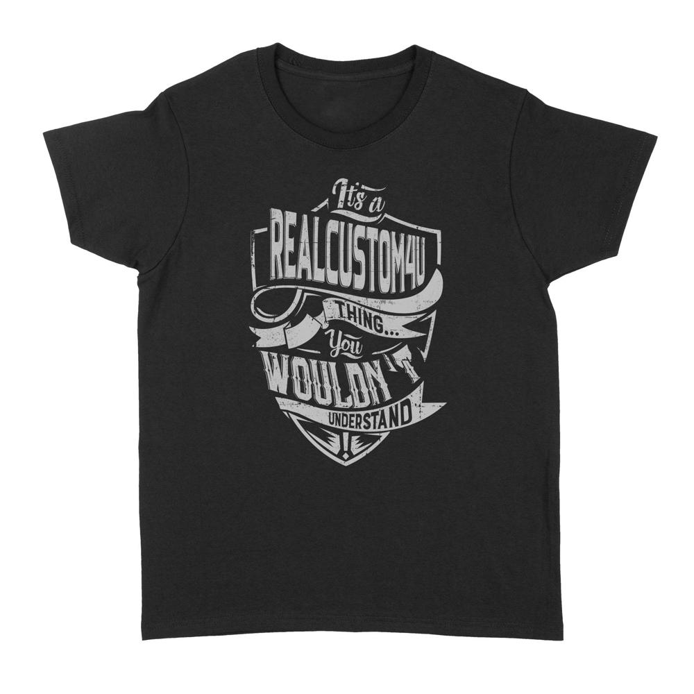 My thing You would’t Understand | Custom name Standard Women's T-shirt My thing You would’t Understand | Custom name Standard Women's T-shirt