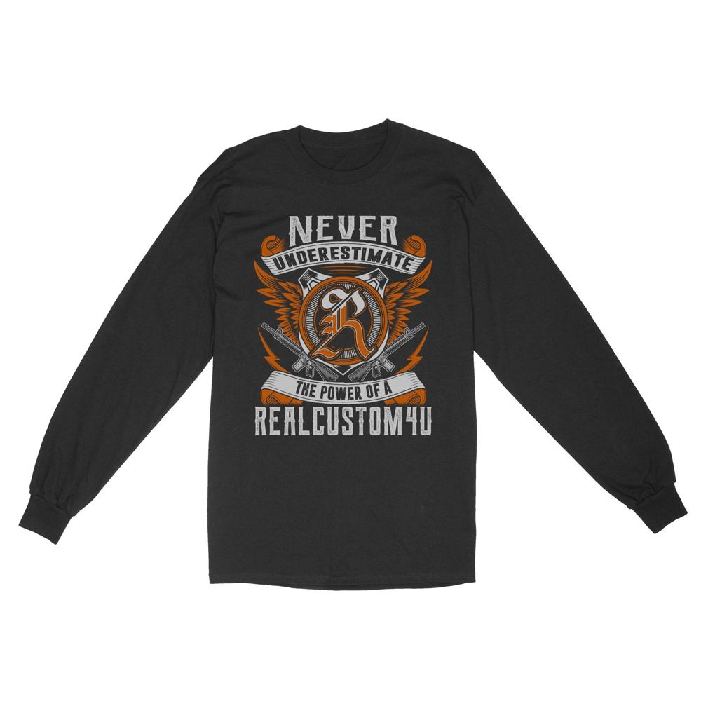Never Underestimate Personalized Name | Custom name Standard Long Sleeve Never Underestimate Personalized Name | Custom name Standard Long Sleeve