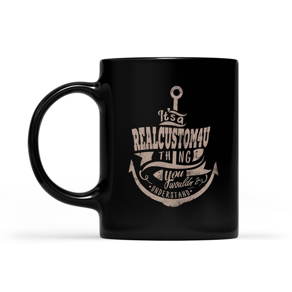 It's a Custom name thing You would't Understand | Custom name Mug It's a Custom name thing You would't Understand | Custom name Mug