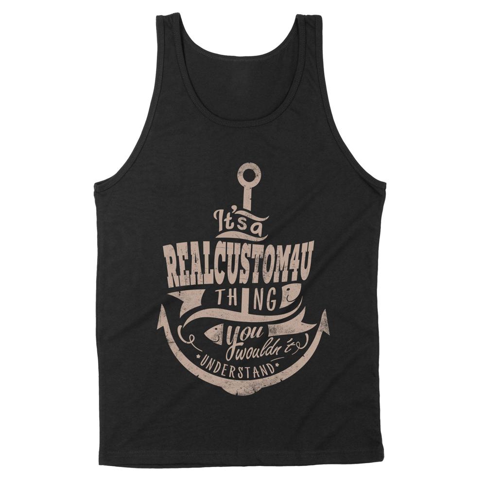 It's a Custom name thing You would't Understand | Custom name Standard Tank It's a Custom name thing You would't Understand | Custom name Standard Tank